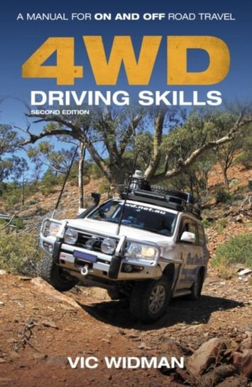 4WD Driving Skills: A Manual for On- and Off-Road Travel Vic Widman