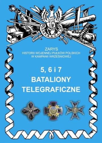 5, 6 i 7 Bataliony Telegraficzne Pakuła Mirosław