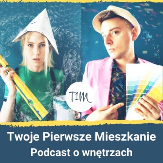 #5 7 Grzechów Remontu [Podcast T1M-05] - Twoje pierwsze mieszkanie - podcast Tchorek Filip, Tchorek Róża