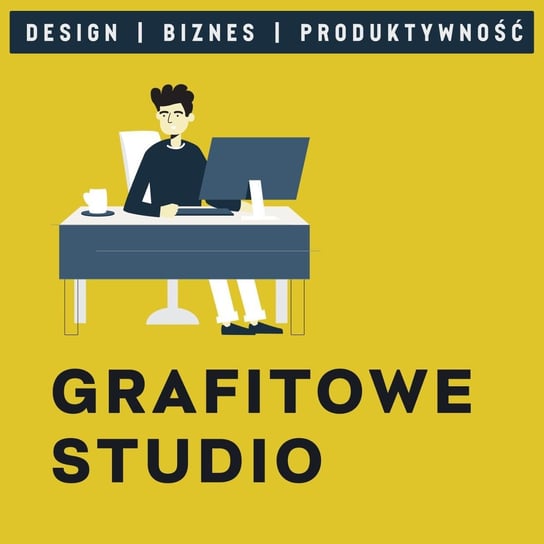 #5 7 sposobów jak łatwo poprawić wygląd strony firmowej, żeby klienci kupowali więcej - Grafitowe studio - podcast Stasiak Piotr
