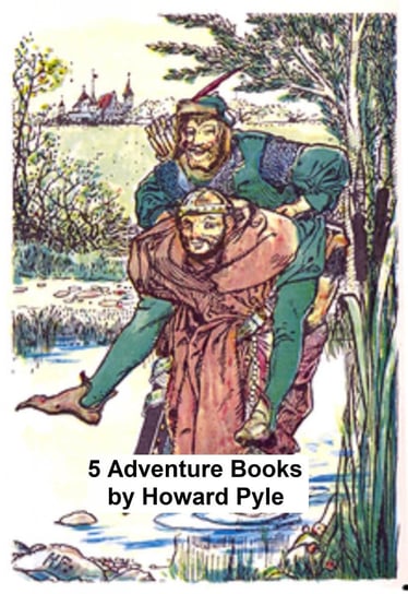5 Adventure Books by Howard Pyle Pyle Howard