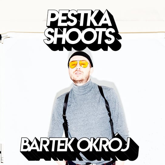 #5 Bartek Okrój - Pestka Shoots - podcast Pestka Maciej