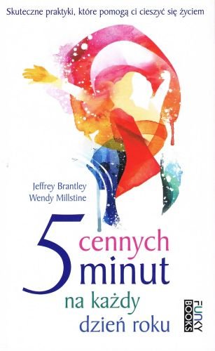 5 cennych minut na każdy dzień roku Brantley Jeffrey, Millstine Wendy
