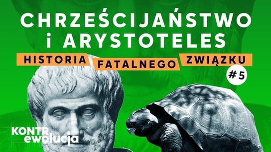 #5 Chrześcijaństwo i Arystoteles – historia fatalnego związku - O zmienności gatunków | KontrEwolucja - Idź Pod Prąd Nowości - podcast - audiobook Opracowanie zbiorowe