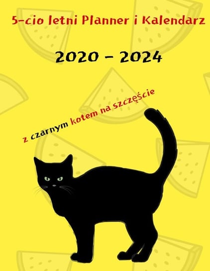 5-cio letni Planer i Kalendarz 2020-2024 z czarnym kotem na szczęście Nortman Ann M.