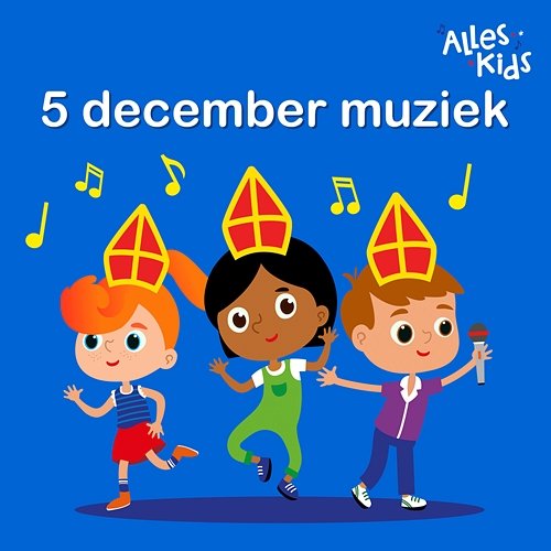 5 December Muziek Alles Kids, Sinterklaasliedjes Alles Kids, Kinderliedjes Om Mee Te Zingen