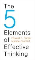 5 Elements of Effective Thinking Burger Edward B., Starbird Michael