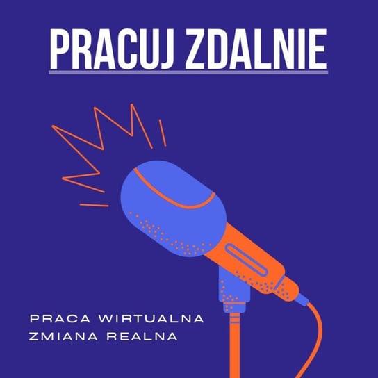 #5 Godziny i system pracy cz.1 - Pracuj zdalnie - podcast - audiobook Kobiałko Radek