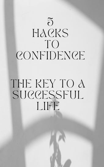 5 Hacks to Confidence - ebook epub Vijay Patidar