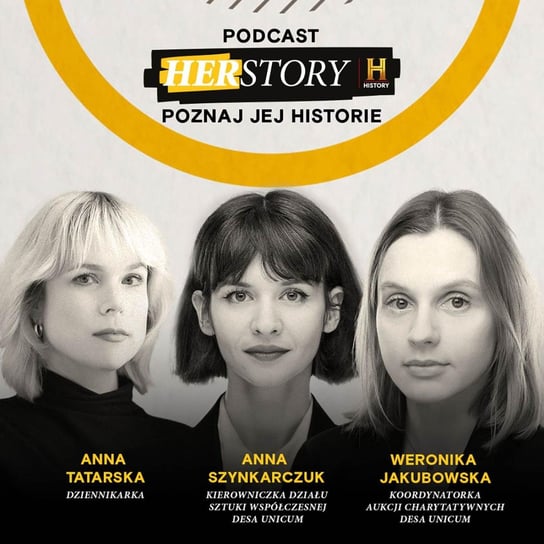 #5 HERSTORY. Poznaj jej historię | DESA: Kobiety w sztuce – podcast Anna Tatarska