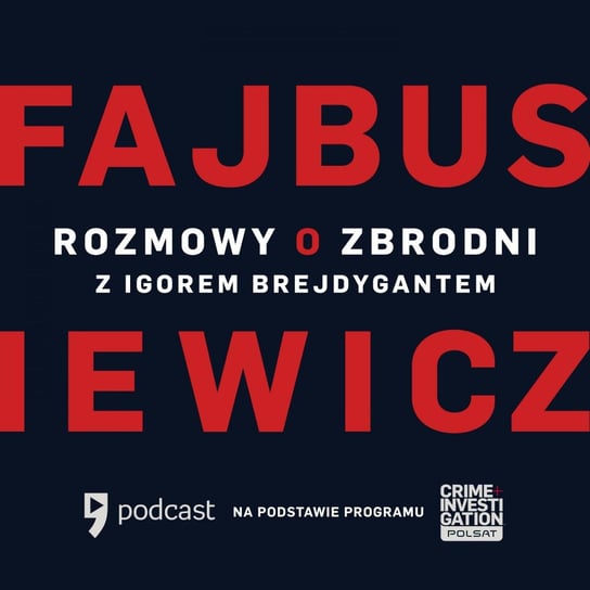 #5 Igor Brejdygant - Fajbusiewicz: Rozmowy o zbrodni - podcast - audiobook Fajbusiewicz Michał