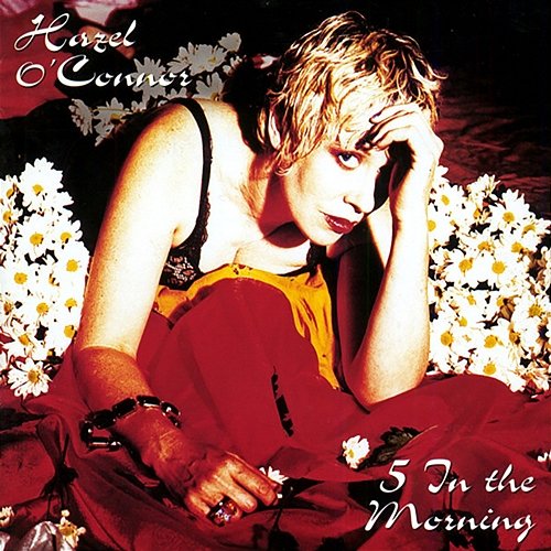 5 in the Morning Hazel O'Connor