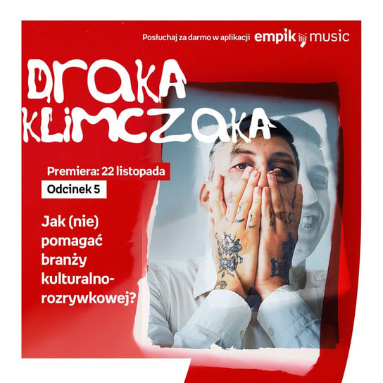 #5 Jak nie pomagać branży kulturalno-rozrywkowej? - Draka Klimczaka - podcast Klimczak Paweł