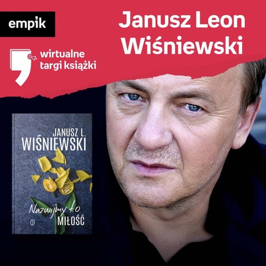 #5 Janusz Leon Wiśniewski - Wirtualne Targi Książki - podcast Wiśniewski Janusz L., Wawrzykowicz Weronika