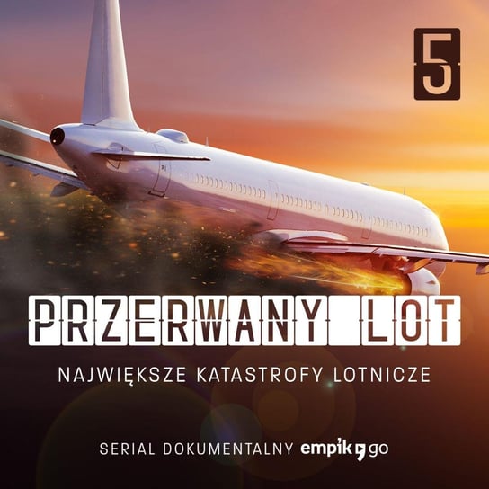 #5 Katastrofa Japan Airlines 123 - Przerwany lot. Największe katastrofy lotnicze - Serial Dokumentalny Empik Go - audiobook Darmetko Gabriela