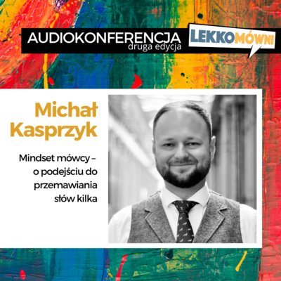 #5 Mindset mówcy: o podejściu do przemawiania słów kilka - Michał Kasprzyk - audiobook Kasprzyk Michał, Obara Patrycja