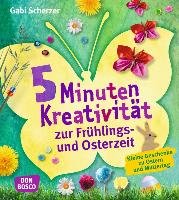 5 Minuten Kreativität zur Frühlings- und Osterzeit Scherzer Gabi