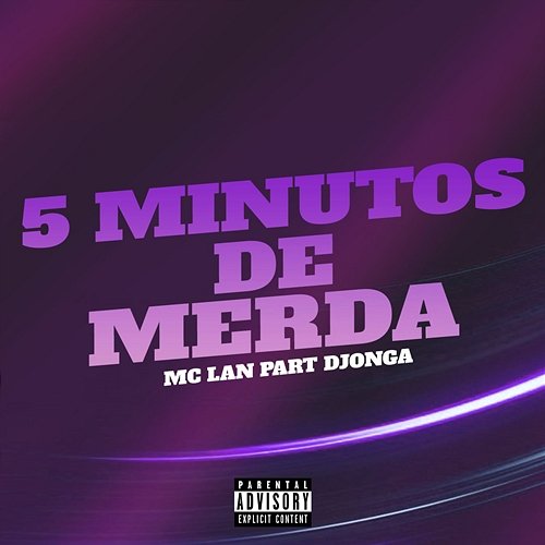 5 Minutos de Merda MC Lan feat. Djonga