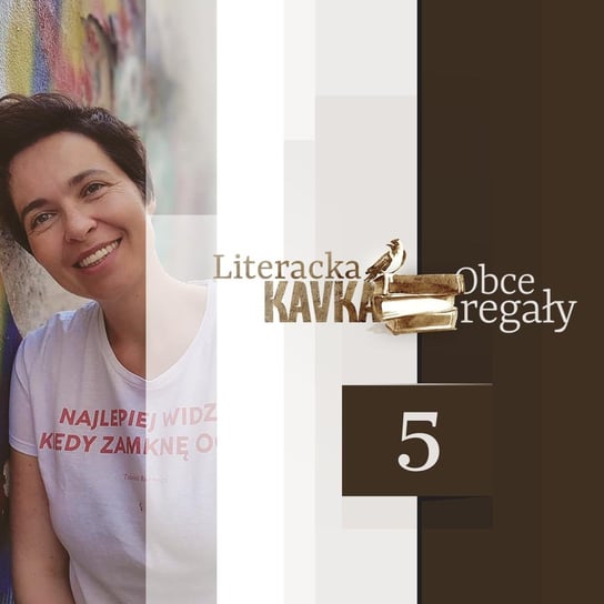 #5 Odczuwanie literatury z Barbarą Sadurską - Literacka Kavka - podcast Gryboś Georgina