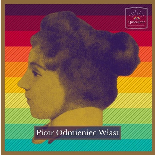 #5 Piotr Odmieniec Włast - Queerstorie - podcast - audiobook Opracowanie zbiorowe