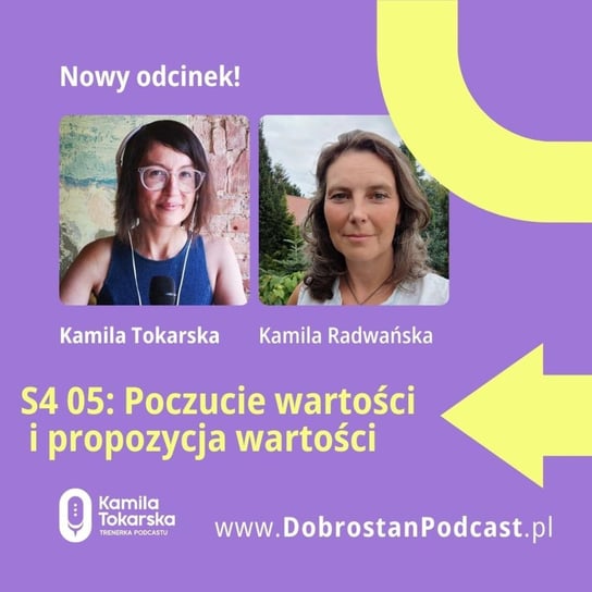 #5 Poczucie wartości i propozycja wartości — Kamila Radwańska (Jakubowska) - Tokarska prowizorka - podcast Tokarska Kamila