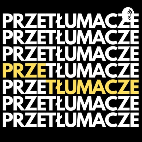 #5 Programiści i tłumacze - PRZEtłumacze - podcast Kolasa Piotr