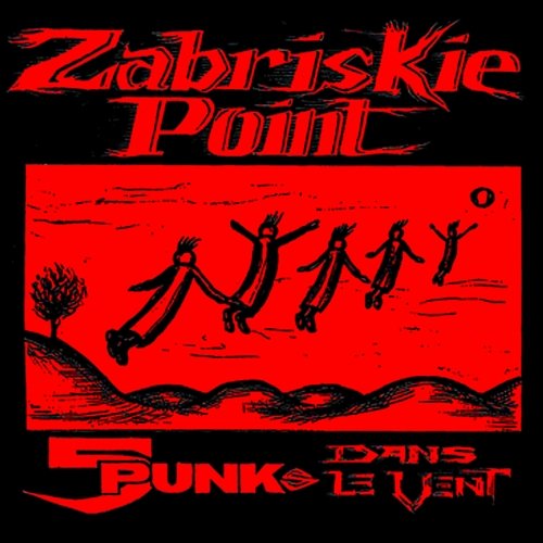 5 punks dans le vent Zabriskie Point