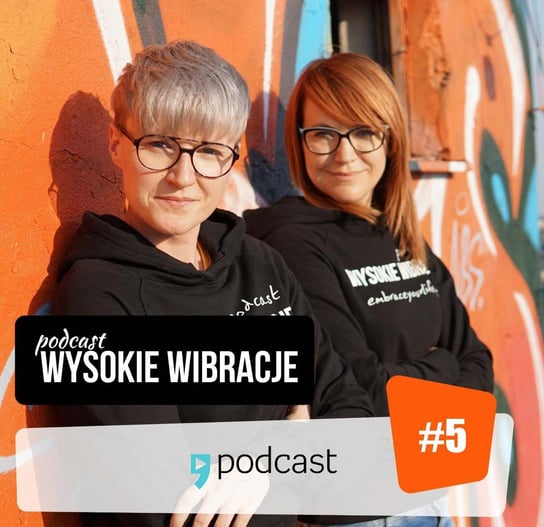 #5 Rozwój duchowy w praktyce - Wysokie wibracje - podcast Sikorska Sylwia, Lubiszewska Honorata