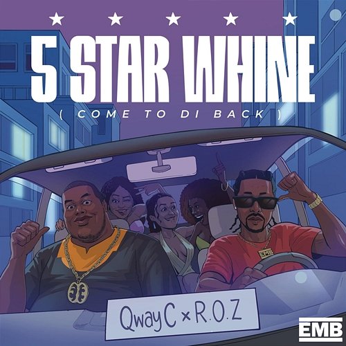5 Star Whine R.O.Z, Qway C