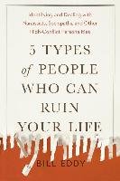 5 Types of People Who Can Ruin Your Life Eddy Bill