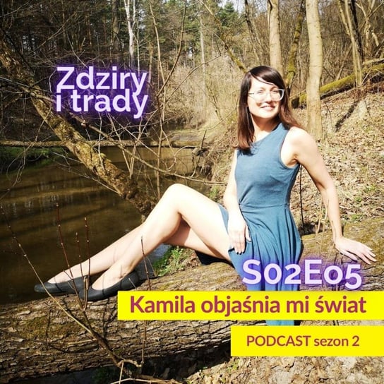 #5 Zdziry i trady - Tokarska prowizorka - podcast Tokarska Kamila