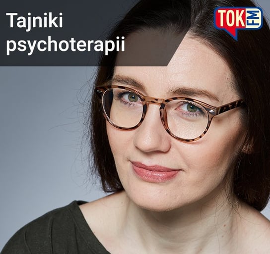 #5 Zrozumieć schizofrenię - Tajniki psychoterapii - podcast Zielińska Hanna