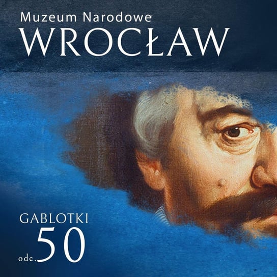 #50 8 X 5: Muzeum Narodowe we Wrocławiu - Gablotki - podcast Kliks Martyna
