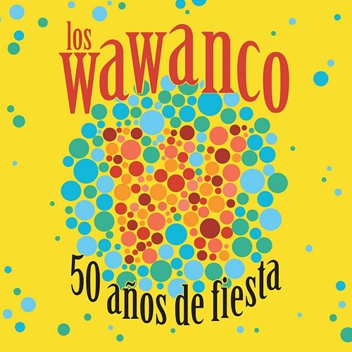 50 Años De Fiesta Los Wawanco