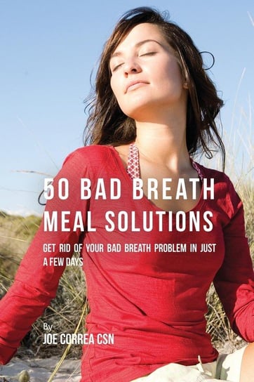 50 Bad Breath Meal Solutions Correa Joe