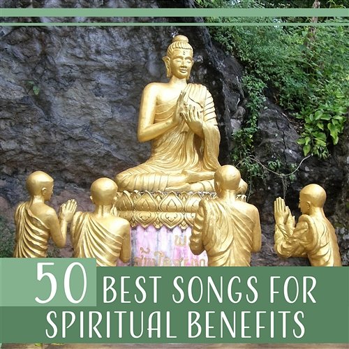 50 Best Songs for Spiritual Benefits: Soothing Oasis, Self Awareness, Music for Soul & Body Healing, Better Health with Meditation, Sounds of Nature Various Artists