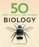50 Biology Ideas You Really Need to Know Chamary J. V.