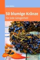 50 blumige Kränze Walther Beate