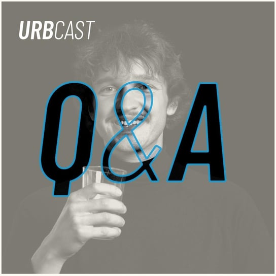#50 Celebrating the 1st anniversary of Urbcast - backstage and Q&A - Urbcast - podcast o miastach - podcast Żebrowski Marcin