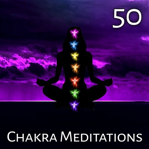 50 Chakra Meditations: Healing Sound Therapy for Relaxation & Inner Balance, Spiritual Music to Achieve Happiness, Stress Reduction, Self-Liberation Opening Chakras Sanctuary