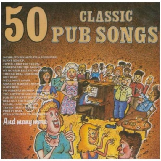 50 Classic Pub Songs Various Artists