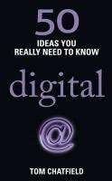 50 Digital Ideas You Really Need to Know Chatfield Tom