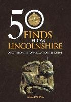 50 Finds From Lincolnshire Daubney Adam
