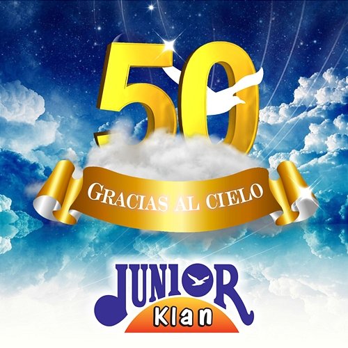 50 Gracias Al Cielo Junior Klan