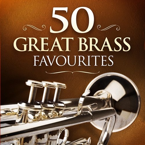 50 Great Brass Favourites Various Artists