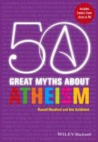 50 Great Myths about Atheism Blackford Russell