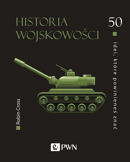 50 idei, które powinieneś znać. Historia wojskowości - ebook mobi Robin Cross