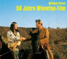 50 Jahre Winnetou-Film Petzel Michael