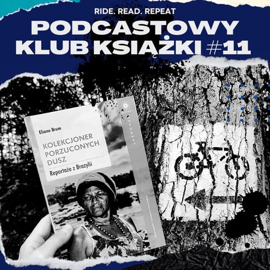 #50 Kolekcjoner porzuconych dusz | Podcastowy Klub Książki - Ride. Read. Repeat - podcast Szewczyk Izabella