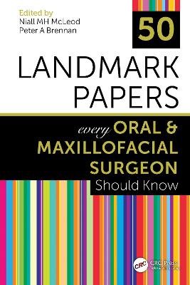 50 Landmark Papers every Oral & Maxillofacial Surgeon Should Know Opracowanie zbiorowe